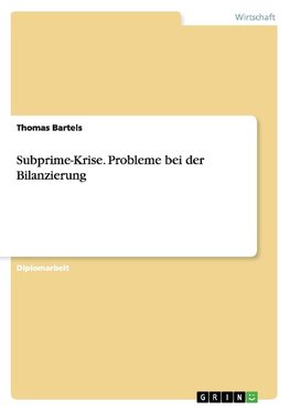 Subprime-Krise. Probleme bei der Bilanzierung