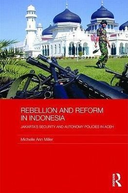 Miller, M: Rebellion and Reform in Indonesia