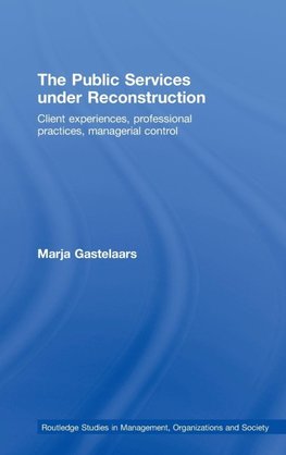 Gastelaars, M: Public Services under Reconstruction