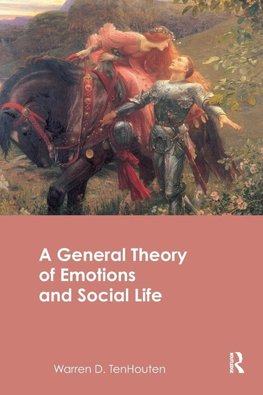 A General Theory of Emotions and Social Life