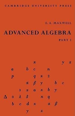 Advanced Algebra, Part 1