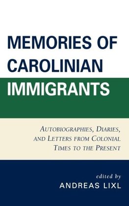 Memories of Carolinian Immigrants