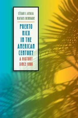 Puerto Rico in the American Century