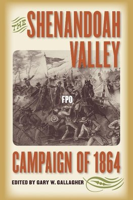 The Shenandoah Valley Campaign of 1864