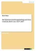 Die Existenzvernichtungshaftung nach dem Urteil des BGH vom 16.07.2007