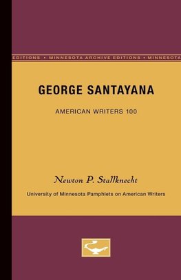 George Santayana - American Writers 100