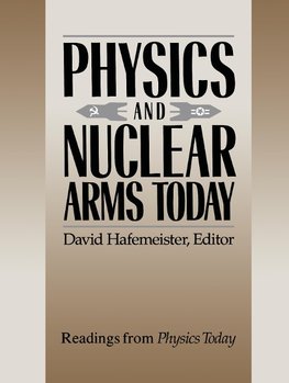 Physics and Nuclear Arms Today