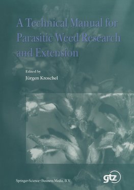 A Technical Manual for Parasitic Weed Research and Extension