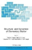 Structure and Dynamics of Elementary Matter