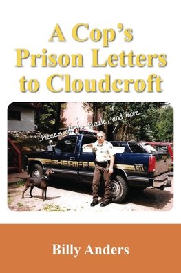 A Cop's Prison Letters to Cloudcroft