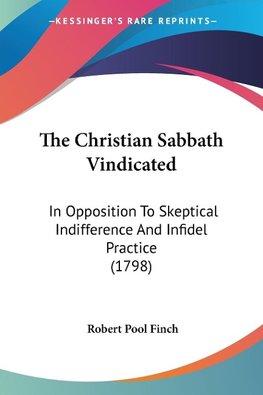 The Christian Sabbath Vindicated