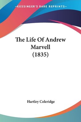 The Life Of Andrew Marvell (1835)