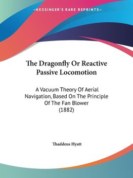 The Dragonfly Or Reactive Passive Locomotion