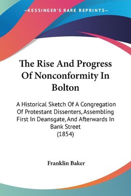 The Rise And Progress Of Nonconformity In Bolton