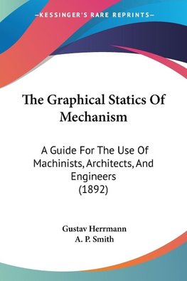 The Graphical Statics Of Mechanism