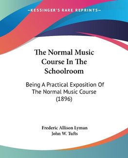 The Normal Music Course In The Schoolroom