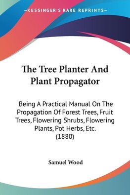 The Tree Planter And Plant Propagator