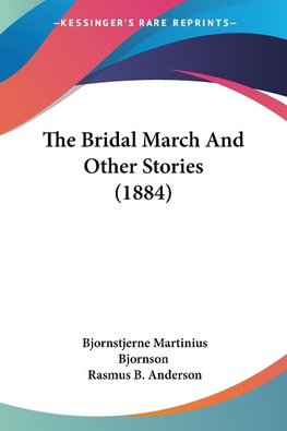 The Bridal March And Other Stories (1884)