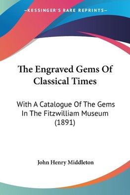 The Engraved Gems Of Classical Times