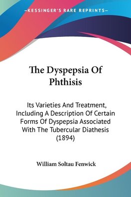 The Dyspepsia Of Phthisis