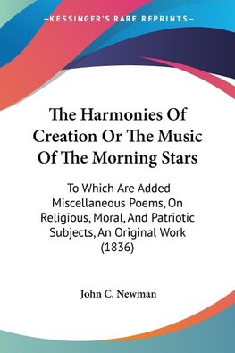 The Harmonies Of Creation Or The Music Of The Morning Stars