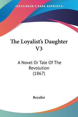 The Loyalist's Daughter V3