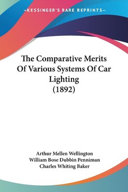 The Comparative Merits Of Various Systems Of Car Lighting (1892)