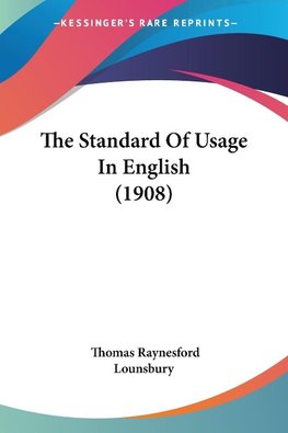 The Standard Of Usage In English (1908)