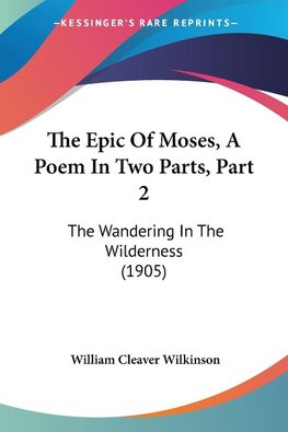 The Epic Of Moses, A Poem In Two Parts, Part 2