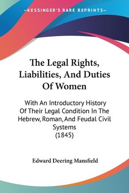 The Legal Rights, Liabilities, And Duties Of Women