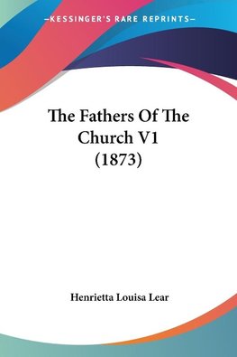 The Fathers Of The Church V1 (1873)