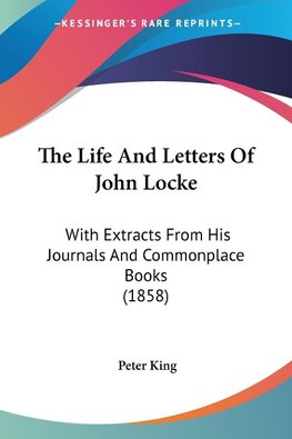 The Life And Letters Of John Locke