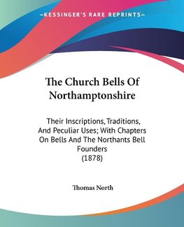 The Church Bells Of Northamptonshire