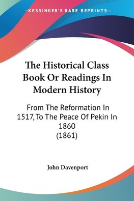 The Historical Class Book Or Readings In Modern History