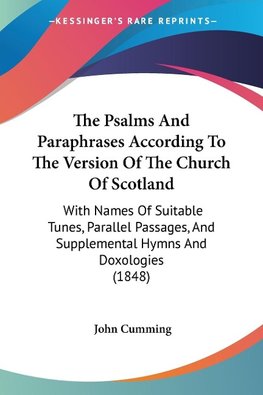 The Psalms And Paraphrases According To The Version Of The Church Of Scotland