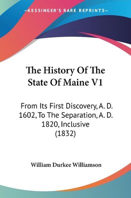 The History Of The State Of Maine V1