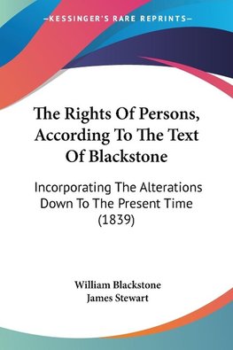 The Rights Of Persons, According To The Text Of Blackstone