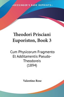 Theodori Prisciani Euporiston, Book 3