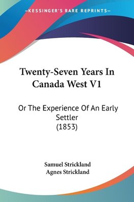 Twenty-Seven Years In Canada West V1