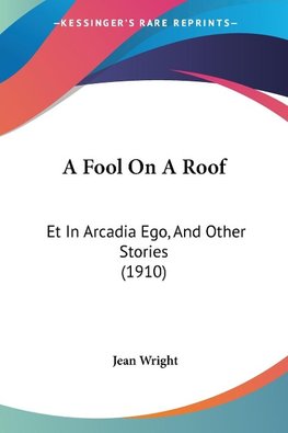 A Fool On A Roof