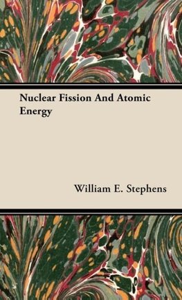 Nuclear Fission and Atomic Energy