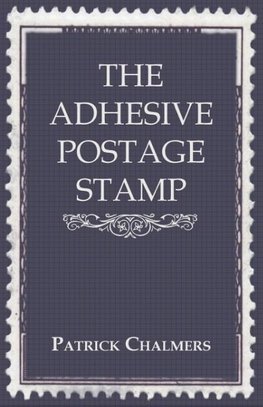 The Adhesive Postage Stamp