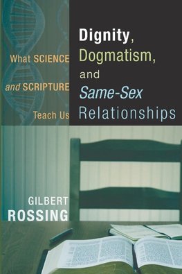 Dignity, Dogmatism, and Same-Sex Relationships