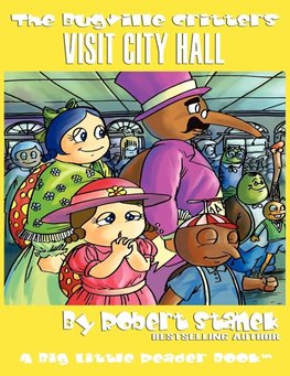 Visit City Hall (The Bugville Critters #12, Lass Ladybug's Adventures Series)