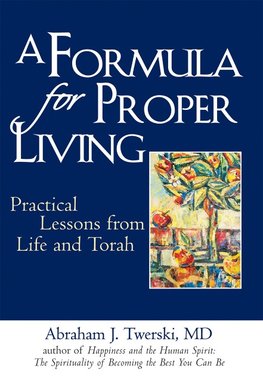 A Formula for Proper Living