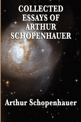 Collected Essays of  Arthur Schopenhauer