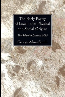 The Early Poetry of Israel in its Physical and Social Origins