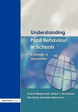 Wearmouth, J: Understanding Pupil Behaviour in School