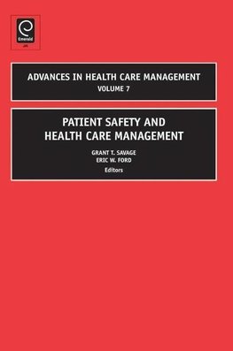 Savage, G:  Patient Safety and Health Care Management