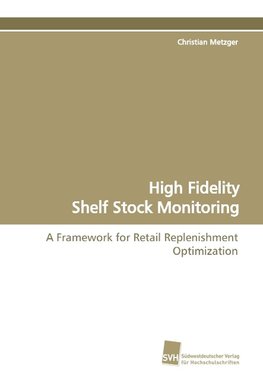 High Fidelity Shelf Stock Monitoring